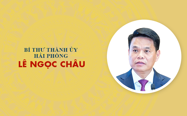 Infographic: Sự nghiệp tân Bí thư Thành ủy Hải Phòng Lê Ngọc Châu