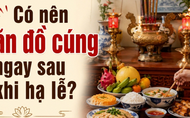 Có nên ăn đồ cúng ngay sau khi hạ lễ?