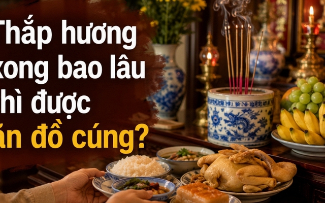 Thắp hương xong bao lâu thì được ăn đồ cúng?