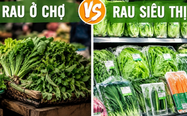 Vì sao rau mua ở chợ nhanh héo hơn rau siêu thị?