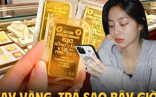 Vay 4 cây vàng lúc giá vàng 190 triệu, giờ vàng giảm muốn trả vàng lại bị nói không biết điều?