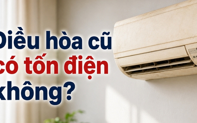 Điều hòa cũ có tốn điện không?