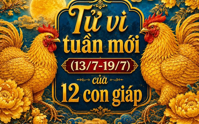 Tử vi tuần mới (13/7-19/7): Top 3 con giáp được Thần Tài ưu ái, công việc hanh thông, tiền bạc rủng rỉnh trông thấy
