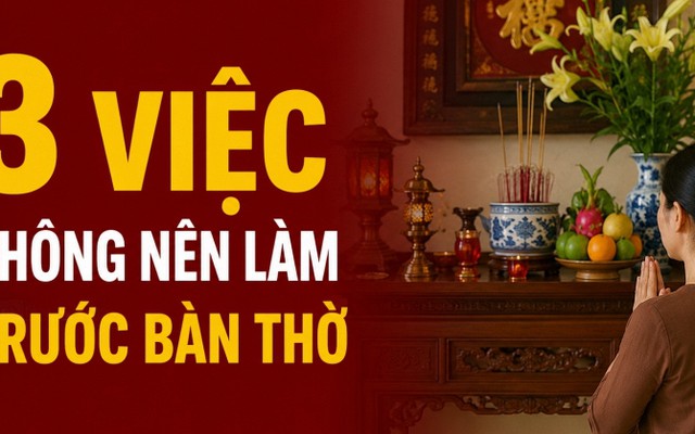 3 việc không nên làm trước bàn thờ