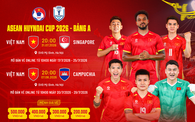 Thông báo kế hoạch bán vé các trận đấu sân nhà của đội tuyển Việt Nam tại vòng bảng giải bóng đá ASEAN Huyndai Cup 2026