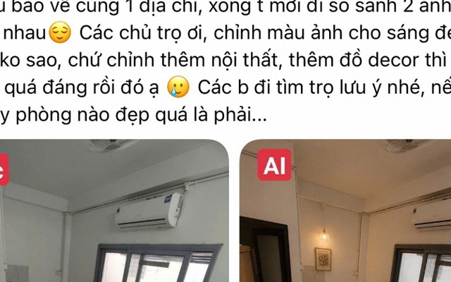 “Pháp sư AI” đại náo thị trường phòng trọ: Ảnh quảng cáo long lanh như Pinterest, khách xem ngoài đời ôm đầu vỡ mộng