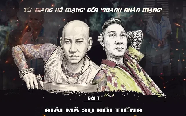 Từ ‘giang hồ mạng’ đến ‘doanh nhân mạng’: Giải mã sự nổi tiếng bằng tai tiếng
