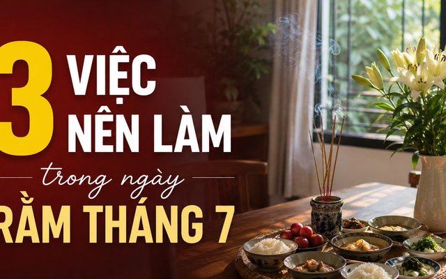 3 việc nên làm trong ngày Rằm tháng 7