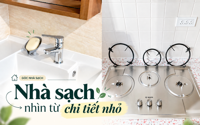 Nhà có thật sự sạch hay không, nhìn 18 chỗ này là biết: Làm được 10 điều đã thuộc nhóm cực kỳ kỹ tính
