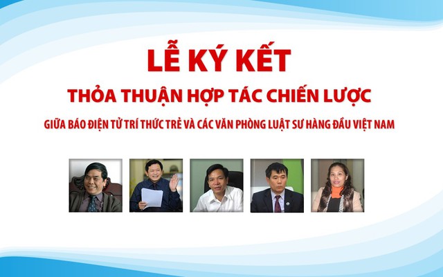 Báo điện tử Trí Thức Trẻ ký kết hợp tác với các luật sư hàng đầu