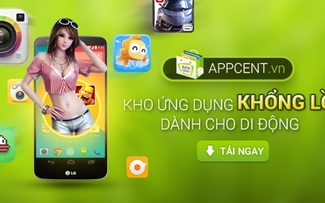 Appcent - Kho ứng dụng mạnh tính năng giải trí của người Việt.