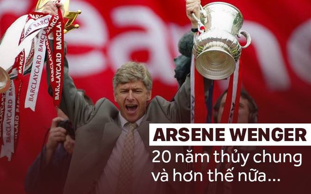 Arsene Wenger đã tạo ra một Arsenal không bao giờ biết bỏ cuộc