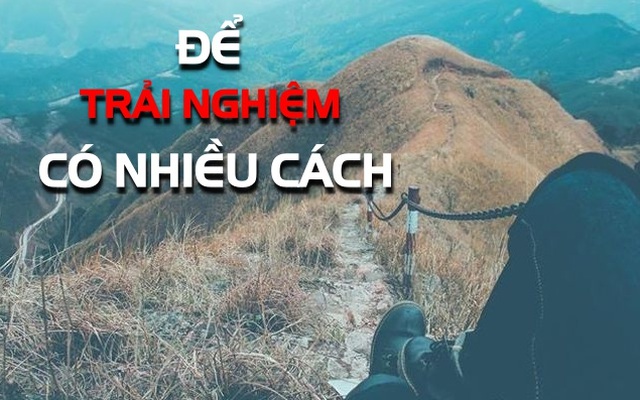 Các bạn trẻ Việt và khởi nguồn của những chuyến đi đầy bồng bột, trẻ con