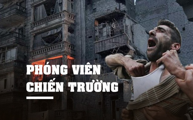 [KỲ 4] "Ký sự Syria" và phóng viên chiến trường: 1.001 'mánh lới' vượt bế tắc