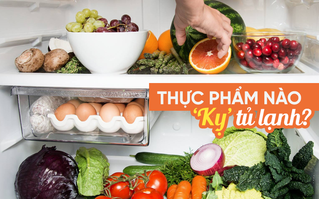 11 thực phẩm "cấm kỵ" bảo quản trong tủ lạnh vì dễ sinh nấm mốc, mất chất, nhanh hỏng