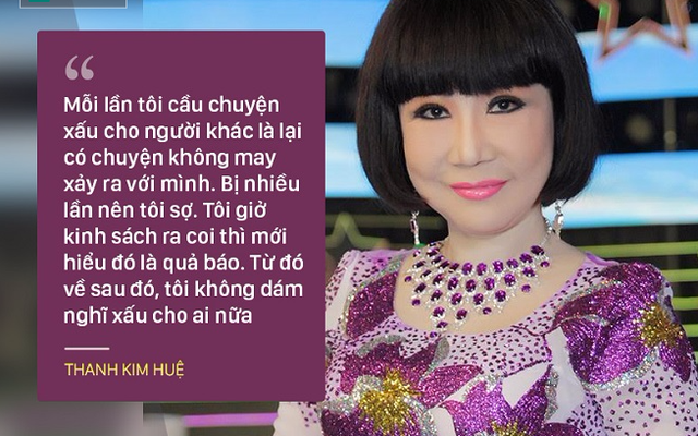 NSƯT Thanh Kim Huệ: "Tôi bị quả báo ngay khi cầu việc xấu cho người khác"