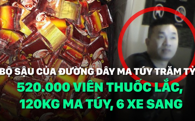 [Mutex] Bộ sậu đường dây ma túy trăm tỷ: 520.000 viên thuốc lắc, 120kg ma túy, xe sang...