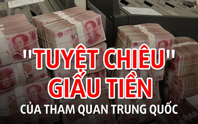 [VIDEO] Lật tẩy tuyệt chiêu giấu tiền của quan tham Trung Quốc