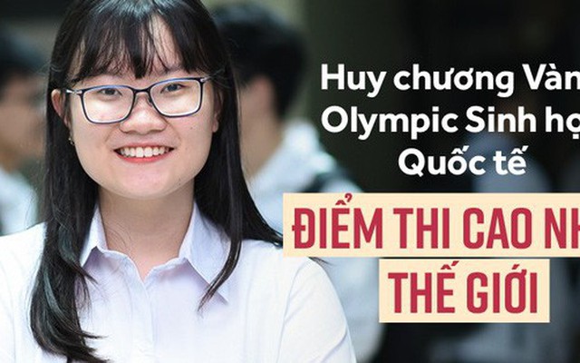 Nữ sinh 2000 giành HCV Olympic Sinh học Quốc tế, đạt kỷ lục thí sinh có điểm thi cao nhất thế giới: Ba lô đến trường nặng 8kg toàn là sách vở