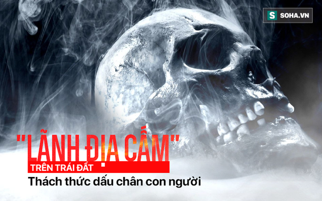 Thách thức mạng sống con người, đây là "lãnh địa cấm" của Trái Đất chưa từng được khám phá