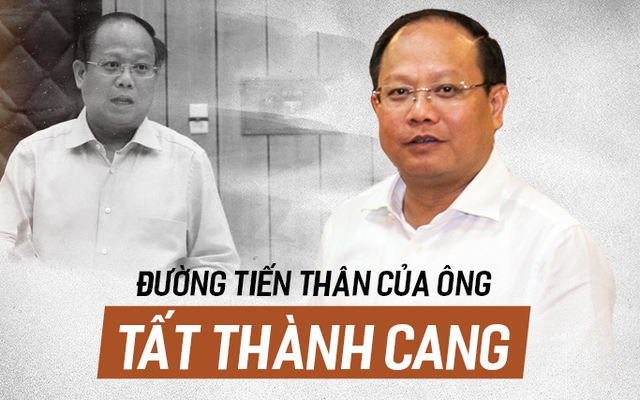 Đường quan lộ, thăng tiến của ông Tất Thành Cang