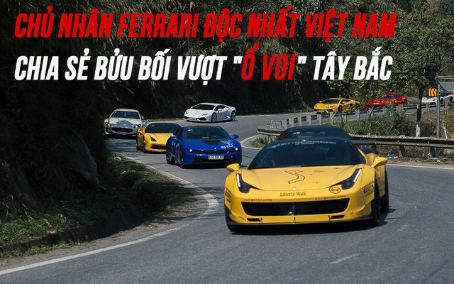 Chủ nhân Ferrari độc nhất Việt Nam chia sẻ "bảo bối vượt ổ voi" Tây Bắc