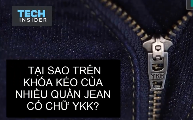 Đừng tưởng bạn biết: Tại sao trên khóa quần jean đều có chữ YKK?