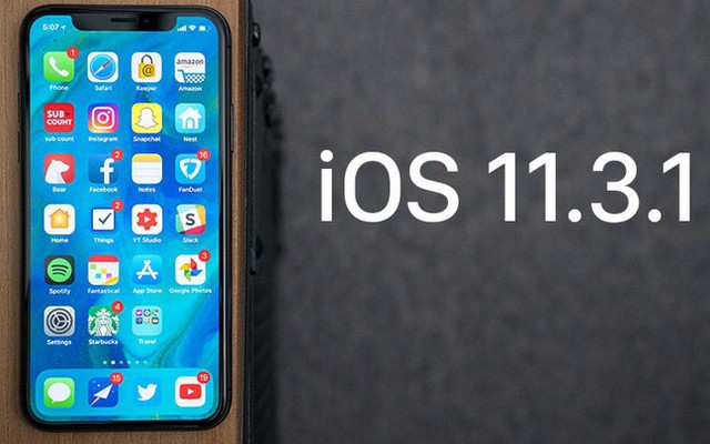 Apple tung bản cập nhật iOS 11.3.1 sửa lỗi iPhone 8/8 Plus thành "cục gạch"