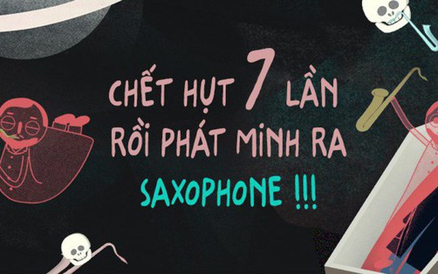 Chết hụt 7 lần, người đàn ông này đã phát minh ra kèn Saxophone