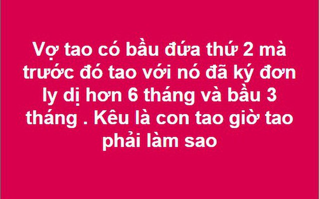 Vợ cũ bất ngờ báo bầu 3 tháng sau hơn nửa năm ly hôn, anh chồng hoang mang không biết phải làm sao