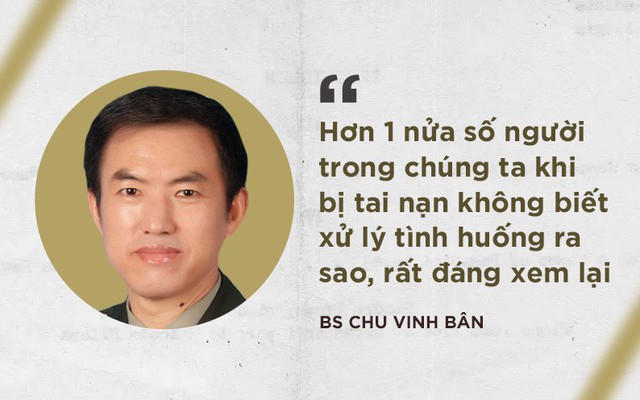 BS khuyến cáo: Kỹ năng xử lý vết thương, tai nạn kém khiến hậu quả trở nên nặng nề hơn