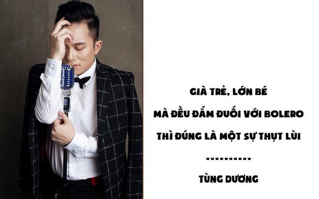 Tùng Dương và những phát ngôn "gây thù chuốc oán": Ảo tưởng, sân si hay trăn trở với nghề