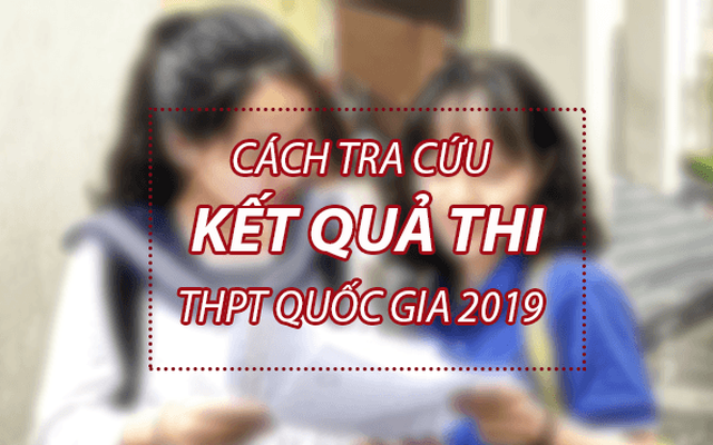 Thời điểm công bố điểm thi THPT quốc gia 2019