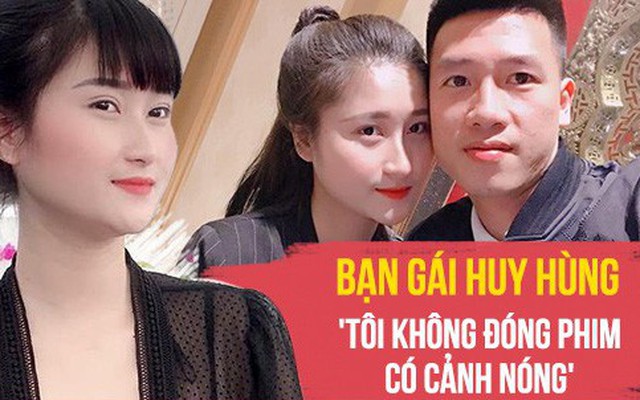 Bạn gái Huy Hùng: 'Tôi không đóng phim có cảnh nóng'