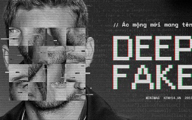 Ác mộng mới mang tên Deepfake: Giả mạo ghép ảnh phụ nữ khoả thân, tương lai Internet sẽ đáng sợ đến nhường nào?