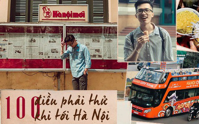 Nghìn share cho bài viết “100 điều phải thử khi tới Hà Nội”, bạn đã thử được bao nhiêu việc rồi?