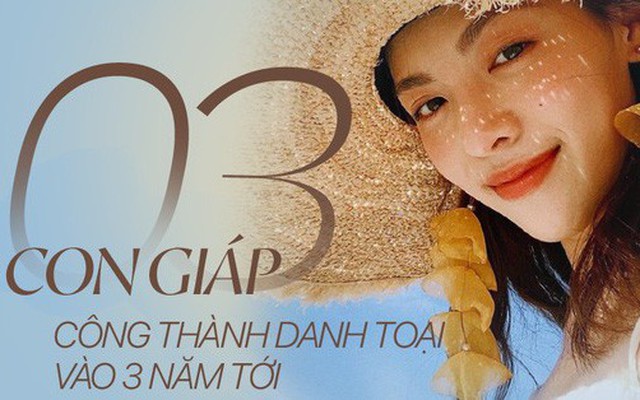 Trong 3 năm tới, 3 con giáp này được thần tài và quý nhân chiếu cố, mỗi năm giàu một bậc, trung vận đến hậu vận đủ đầy sung túc