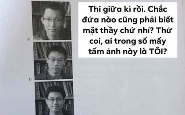 Ra đề cực gắt đoán mặt giáo viên, thầy giáo khiến không ít sinh viên phải giật mình thon thót vì suốt ngày nghỉ học nhờ bạn điểm danh