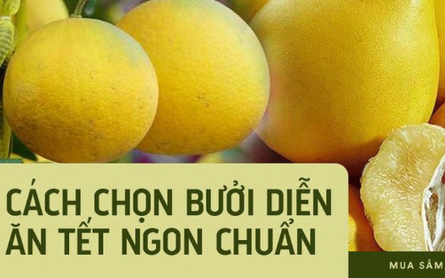 Cùng nghe người bán bưởi Diễn nhiều năm kinh nghiệm mách 6 mẹo nhỏ giúp chọn bưởi ăn Tết 10 quả thơm ngọt như 10