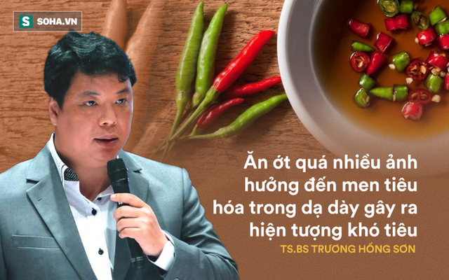 TS.Trương Hồng Sơn: Mê mẩn vị cay cay, người Việt phá hỏng cơ quan tiêu hoá vì dùng ớt sai