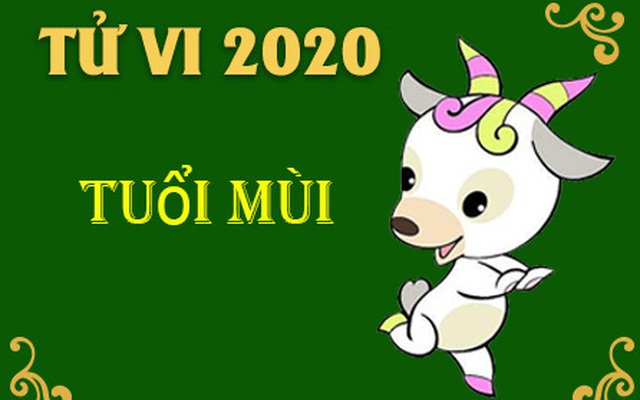 Vận mệnh của người tuổi Mùi trong năm Canh Tý 2020: Sự nghiệp khởi sắc, đề phòng tiểu nhân