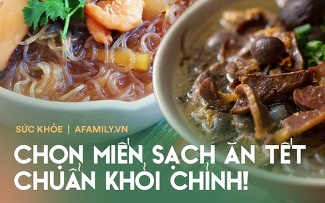 Chọn miến sạch để ăn Tết: Chuyên gia đưa ra các tiêu chí hàng đầu để món ăn vừa sạch vừa ngon