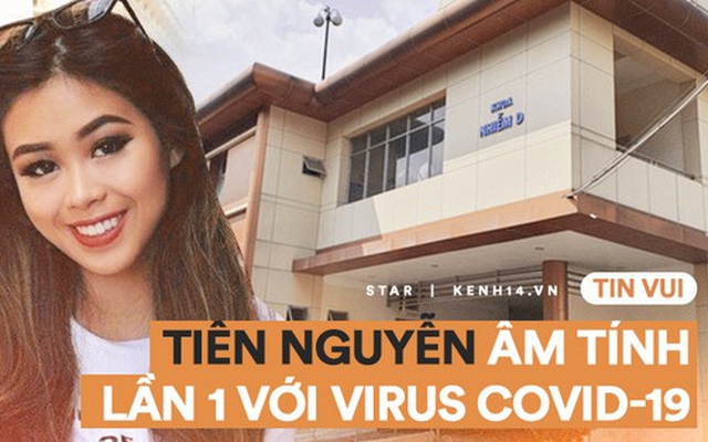 Tiên Nguyễn chính thức công bố kết quả âm tính lần 1 với virus Covid-19, không quên gửi lời cảm ơn với gia đình và bác sĩ