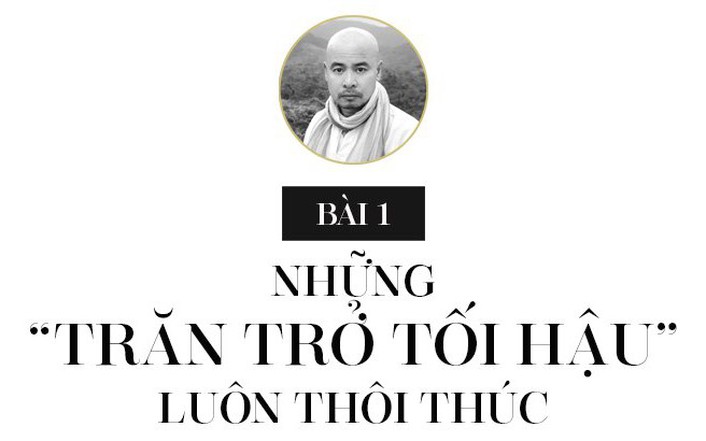 BÀI 1: NHỮNG “TRĂN TRỞ TỐI HẬU” LUÔN THÔI THÚC