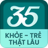 35 Khỏe, trẻ thật lâu